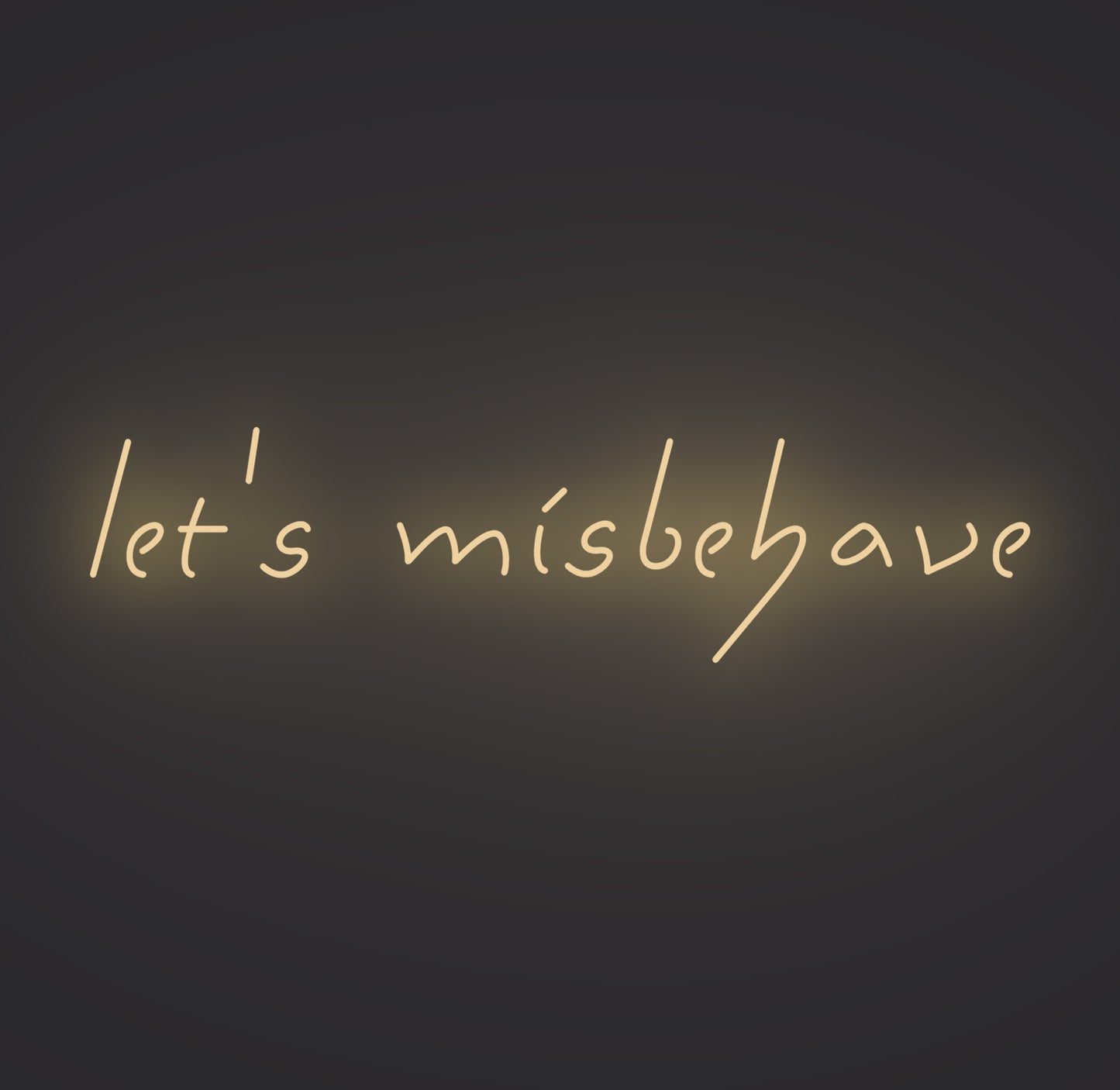 Let's Misbehave