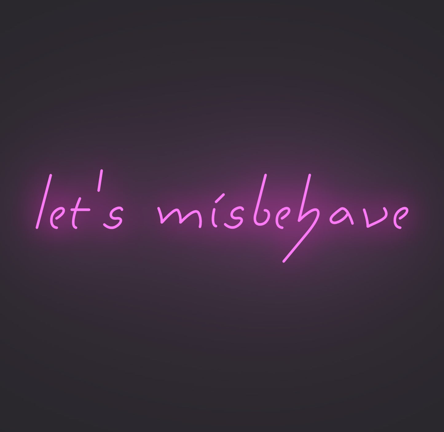 Let's Misbehave