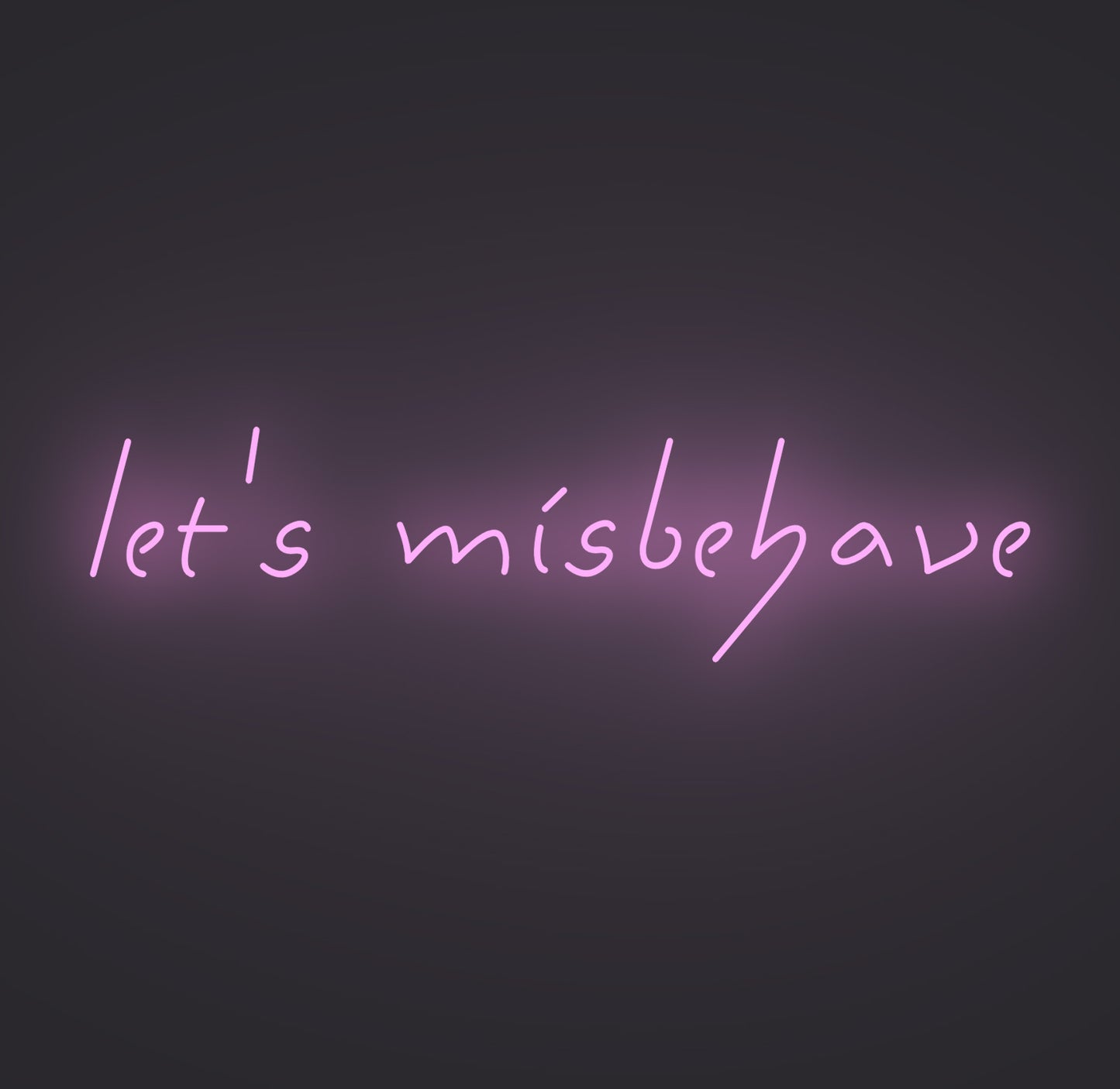 Let's Misbehave