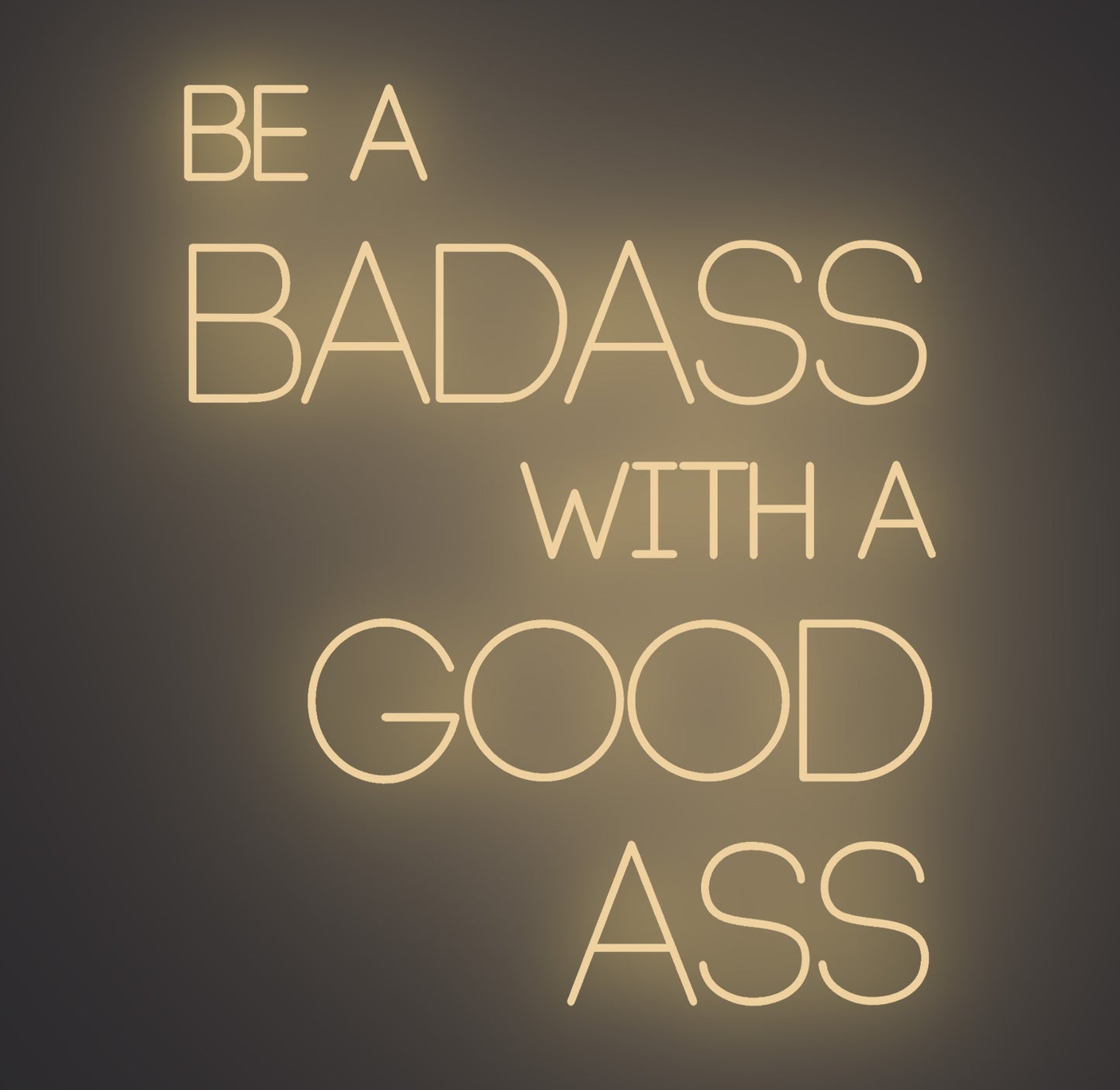 Be a Badass with A Good Ass