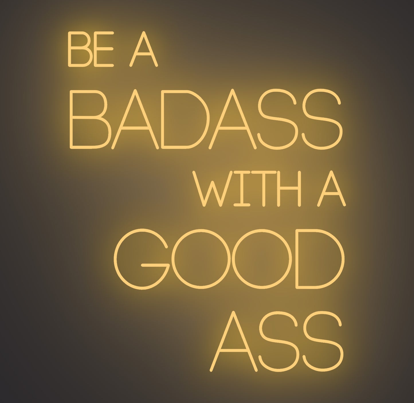 Be a Badass with A Good Ass