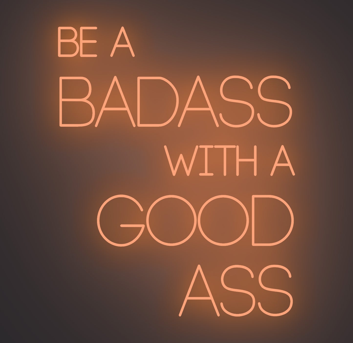 Be a Badass with A Good Ass