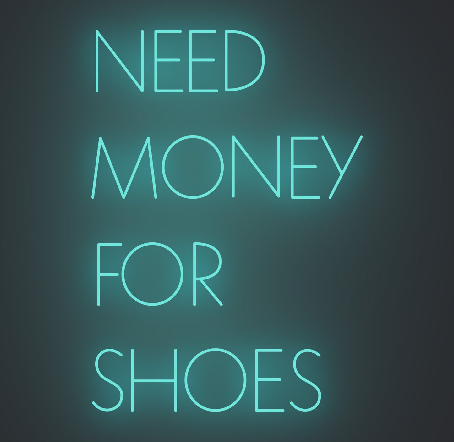 Need Money for Shoes