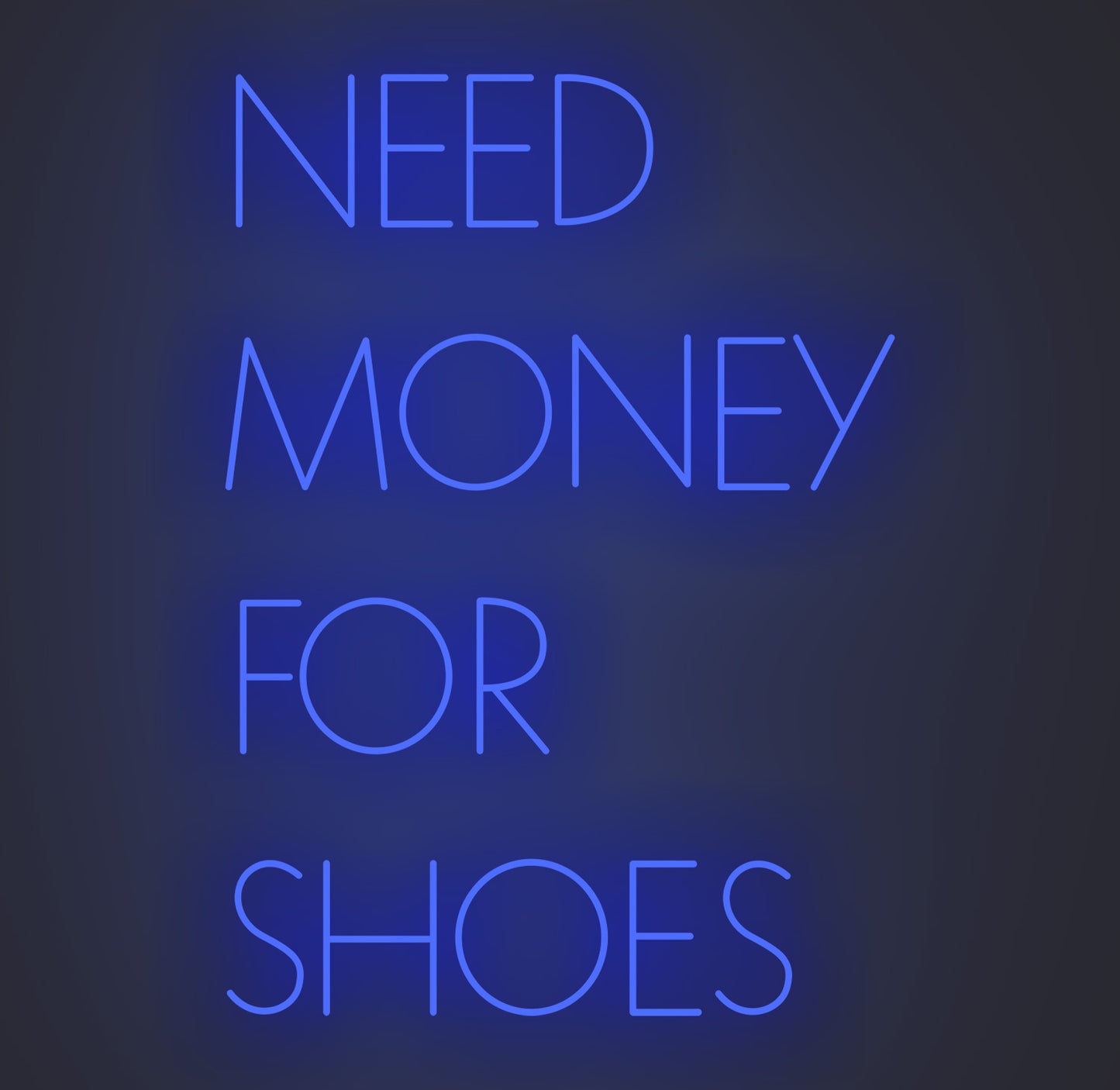 Need Money for Shoes