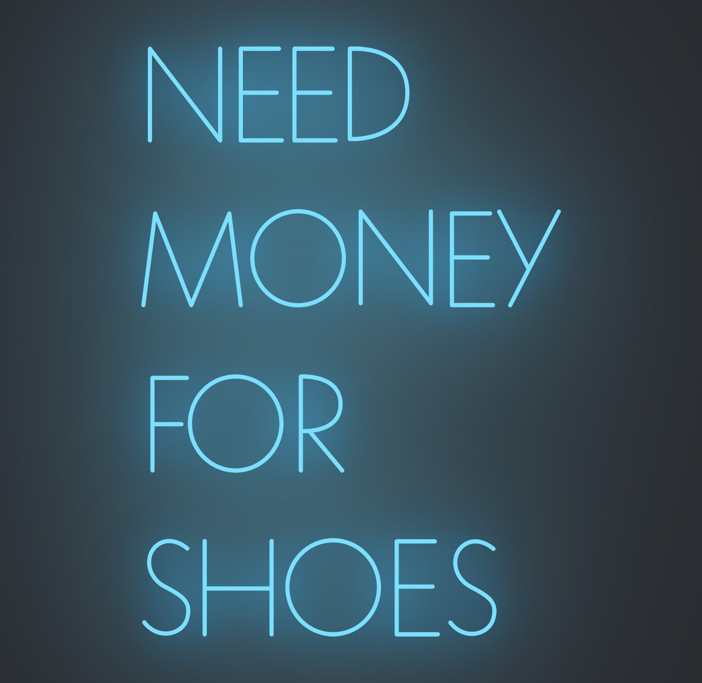 Need Money for Shoes