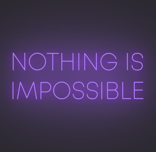 Nothing Is Impossible
