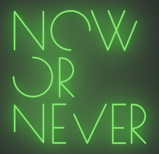 Now or Never