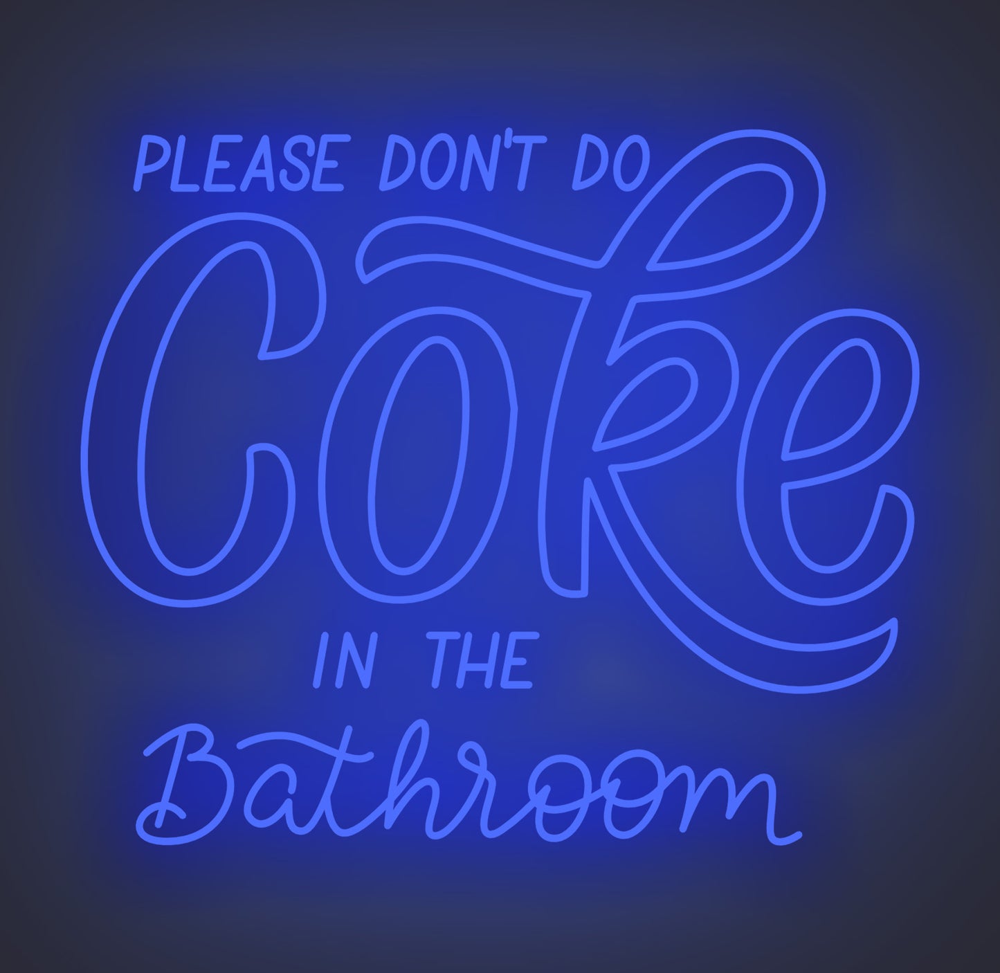 Please Don't Do Coke in the Bathroom 02