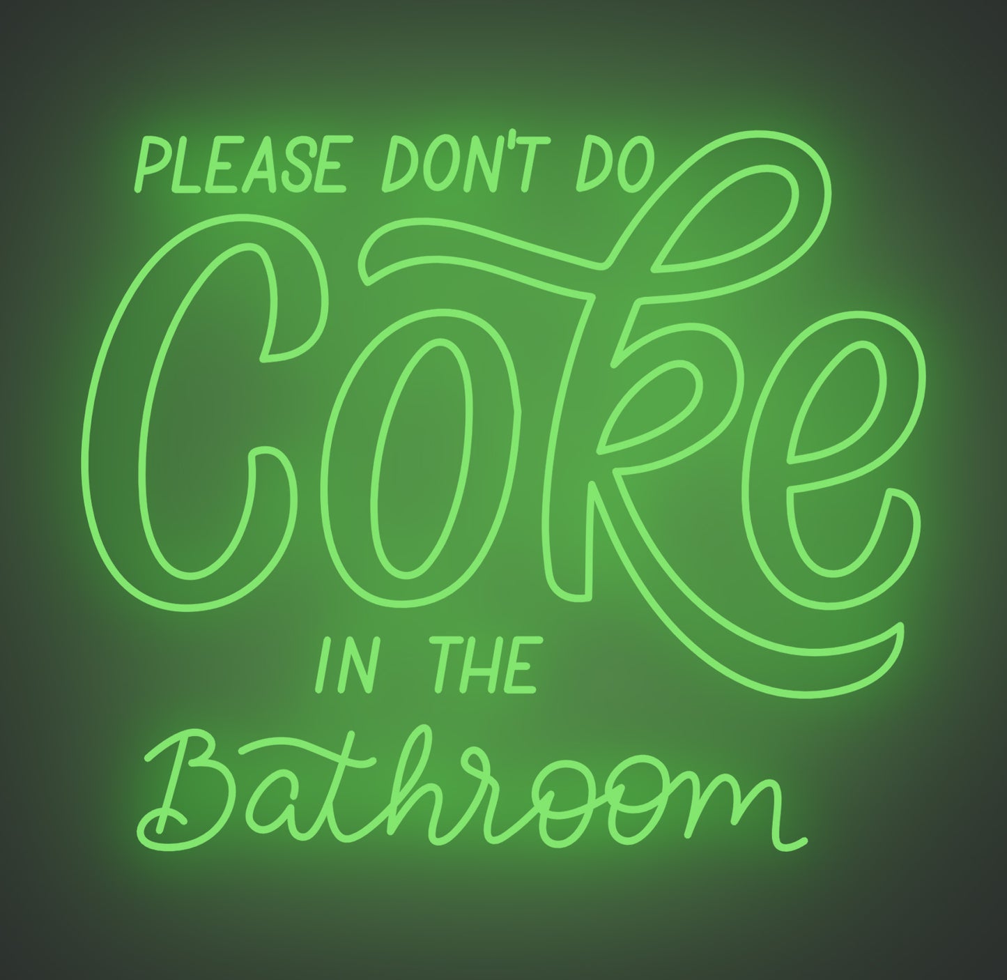Please Don't Do Coke in the Bathroom 02