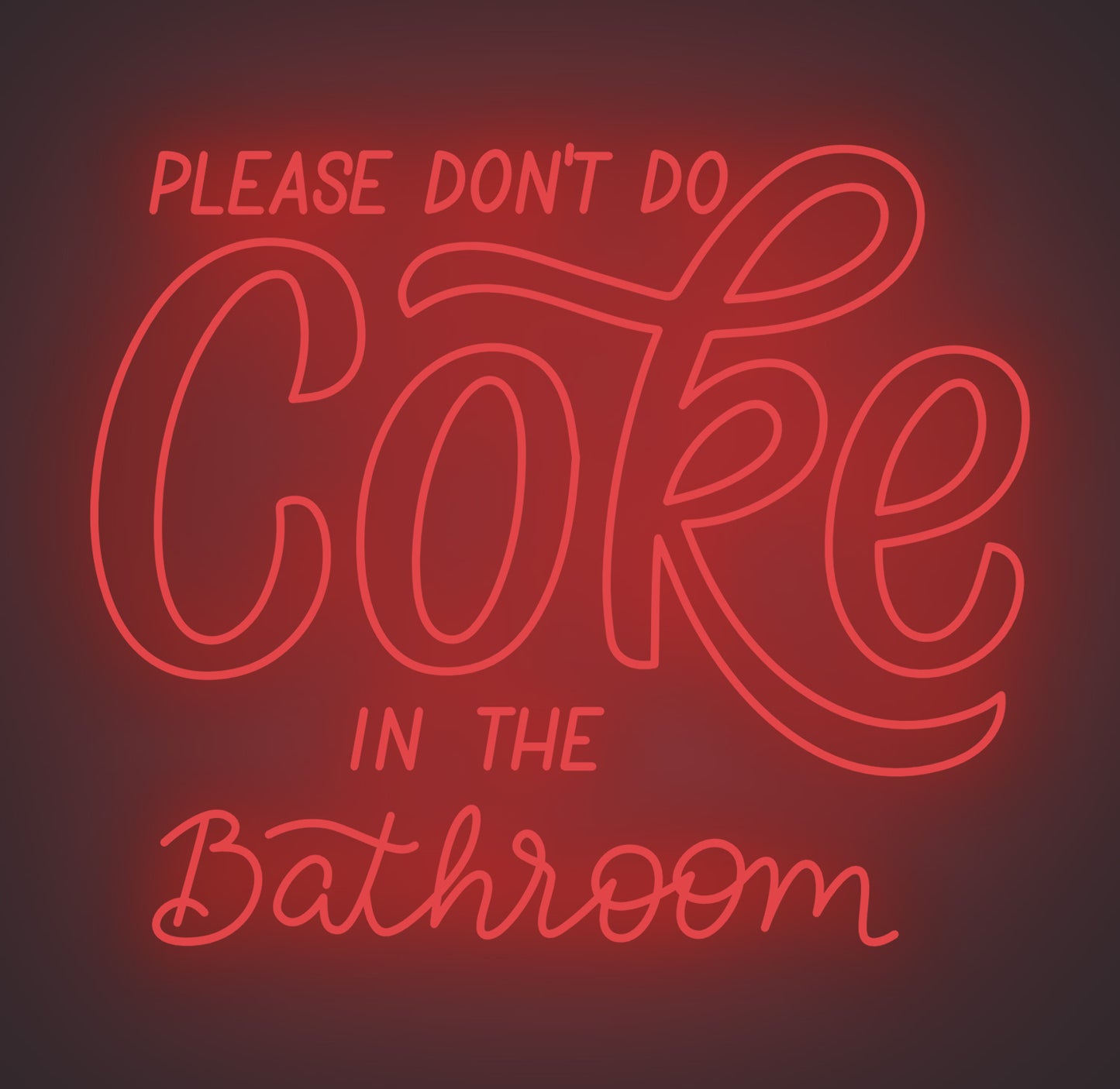 Please Don't Do Coke in the Bathroom 02