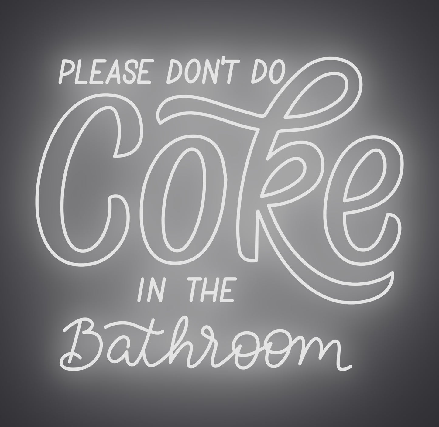 Please Don't Do Coke in the Bathroom 02