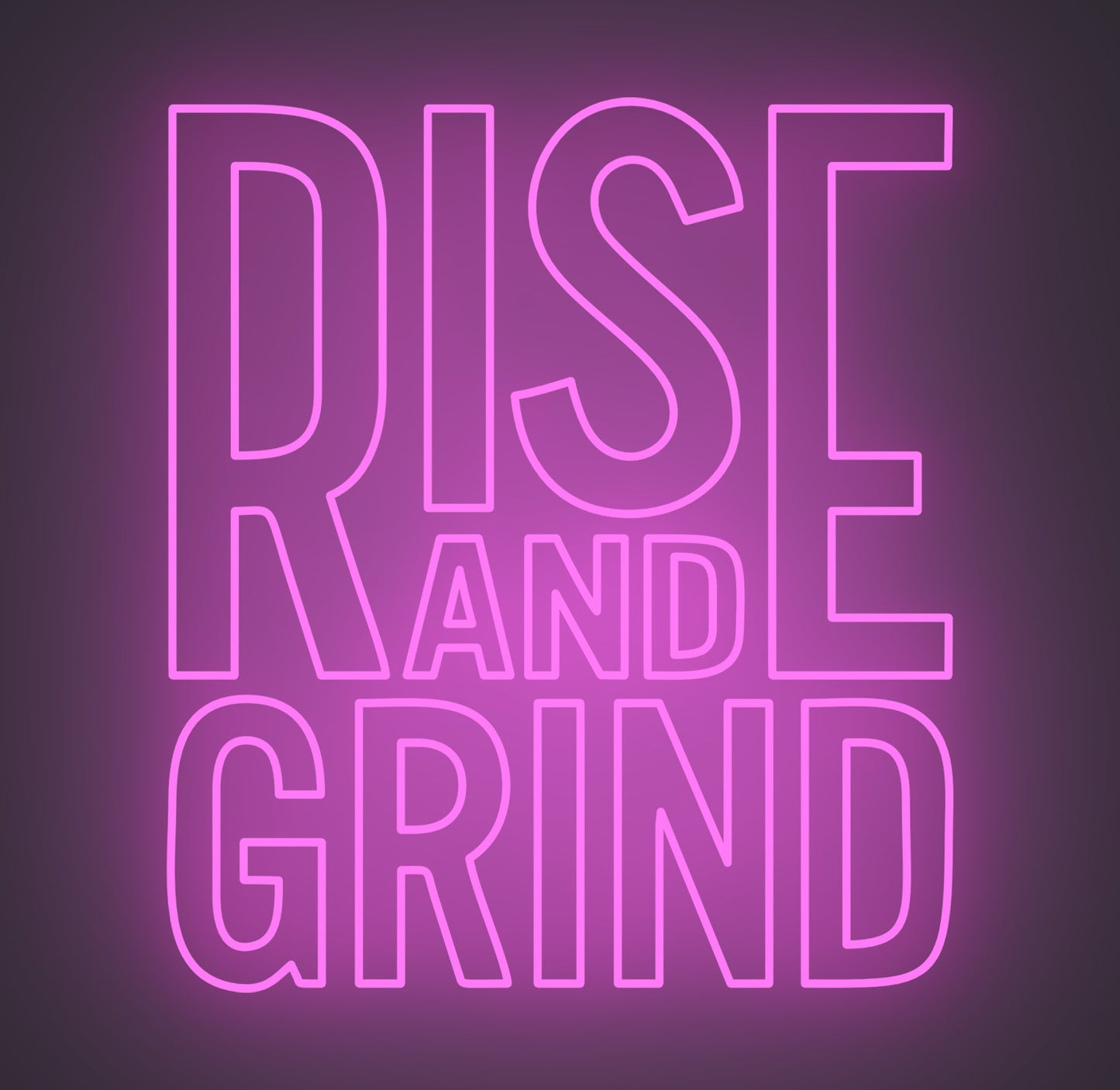 Rise and Grind
