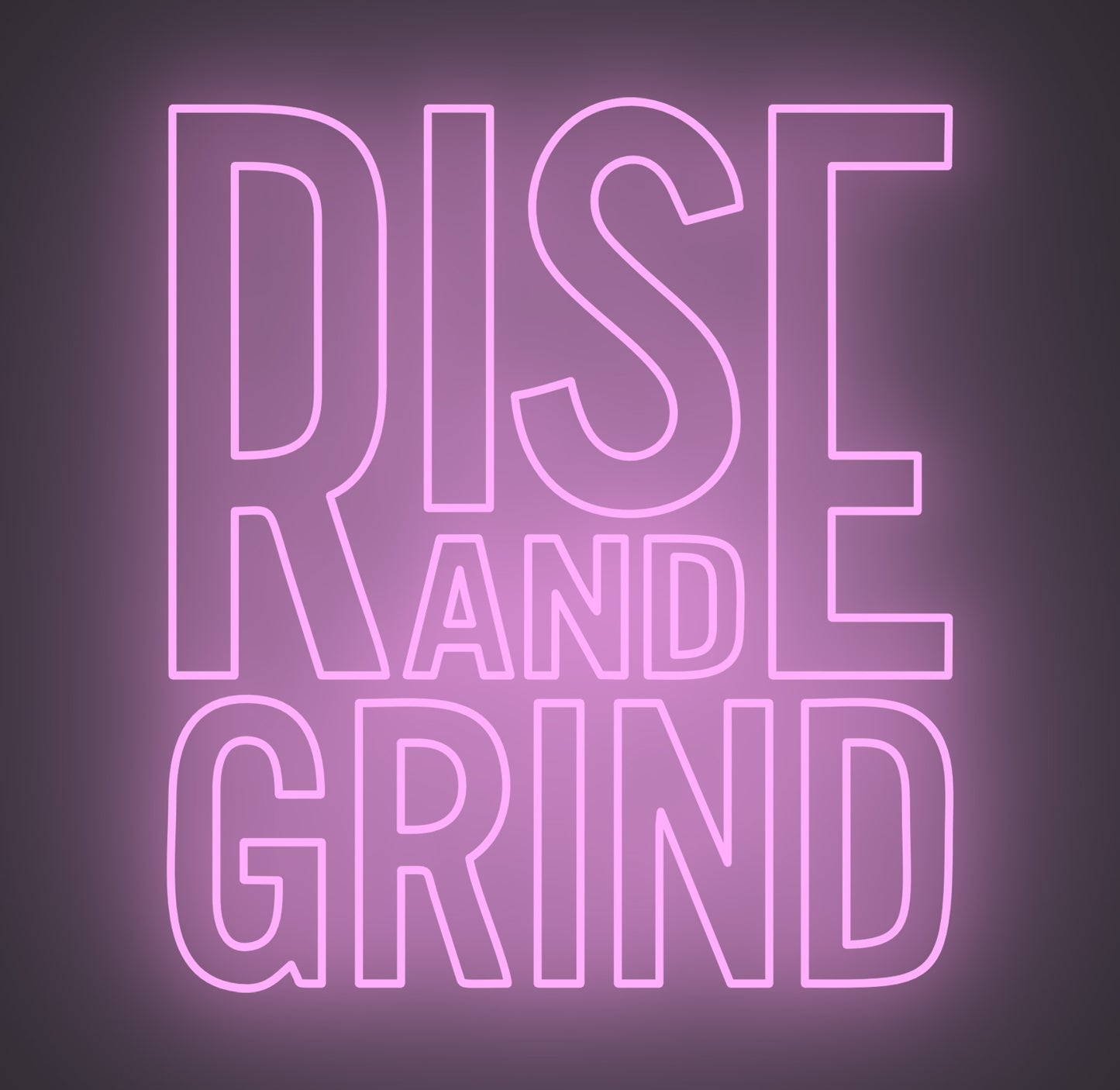 Rise and Grind