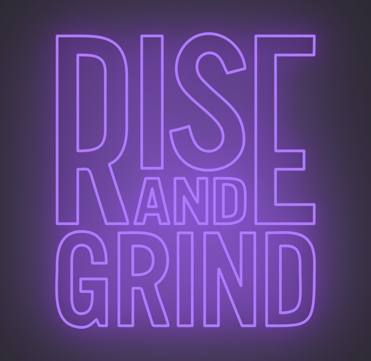 Rise and Grind