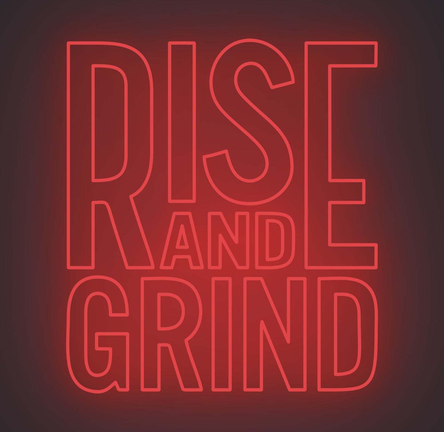 Rise and Grind