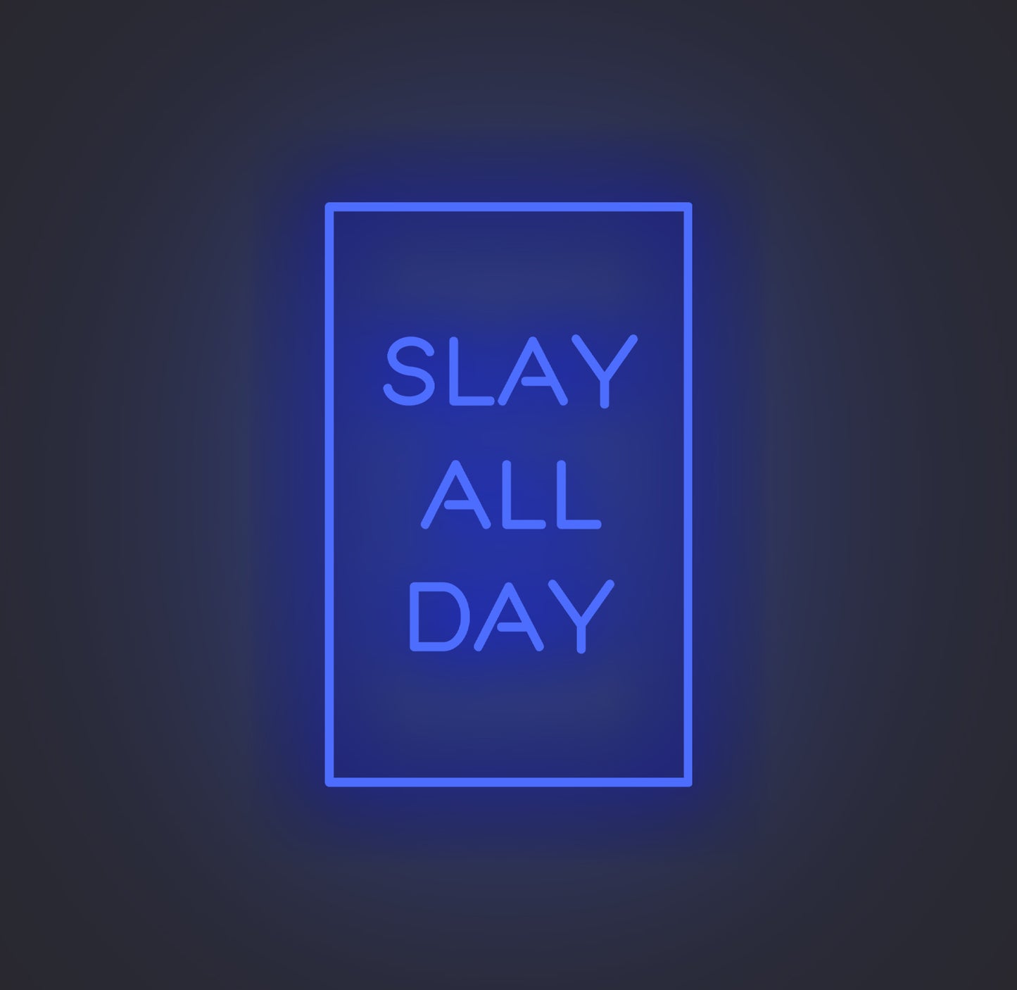 Slay All Day
