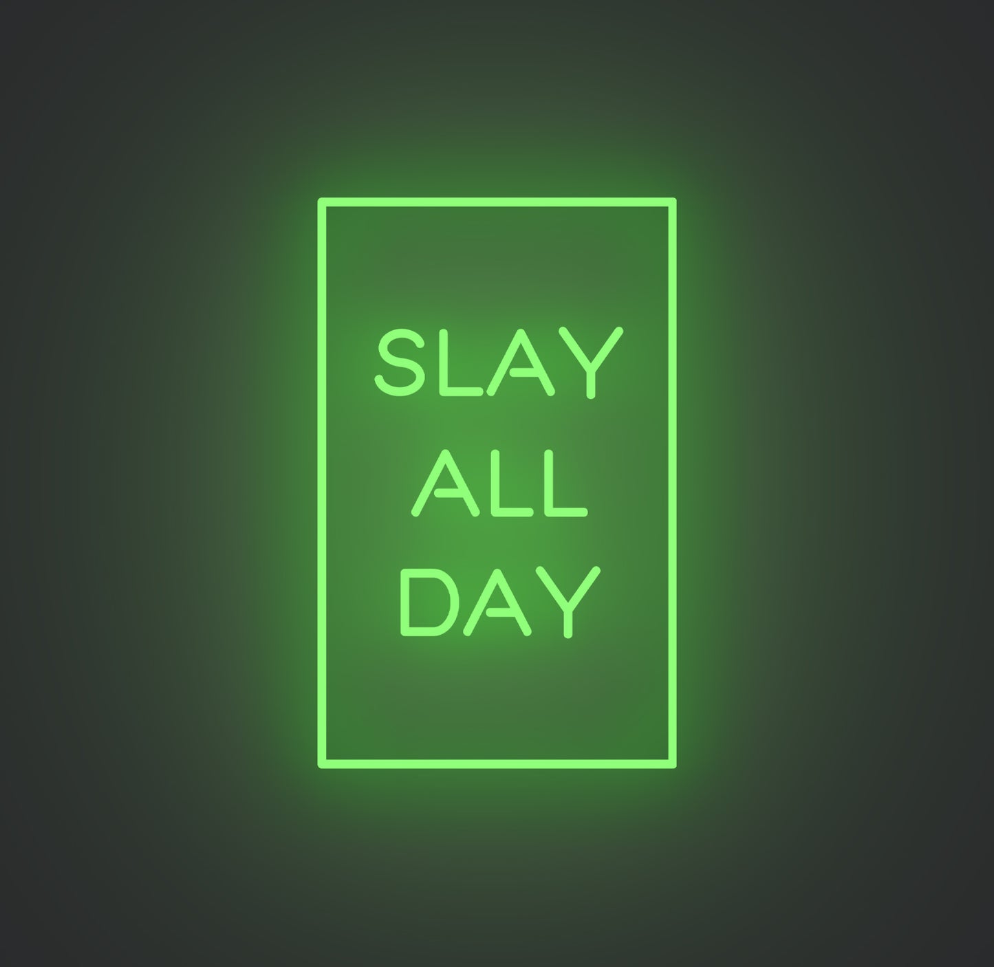 Slay All Day
