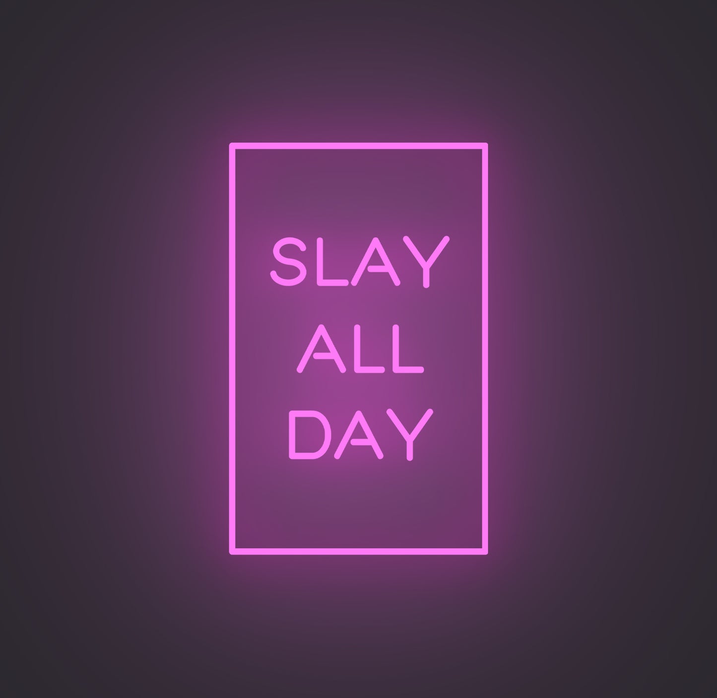 Slay All Day