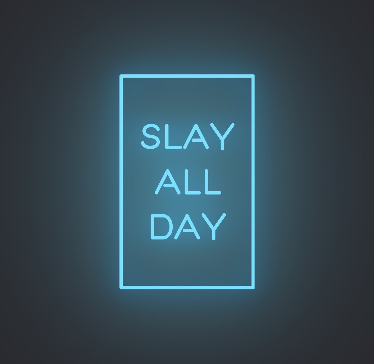 Slay All Day