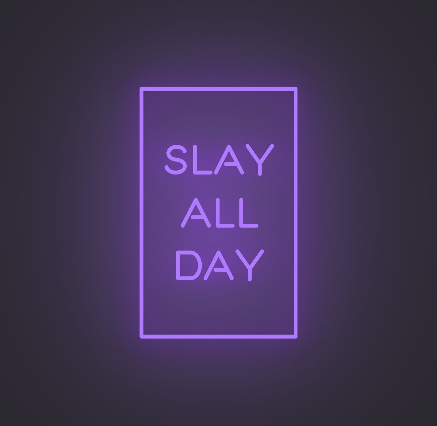 Slay All Day