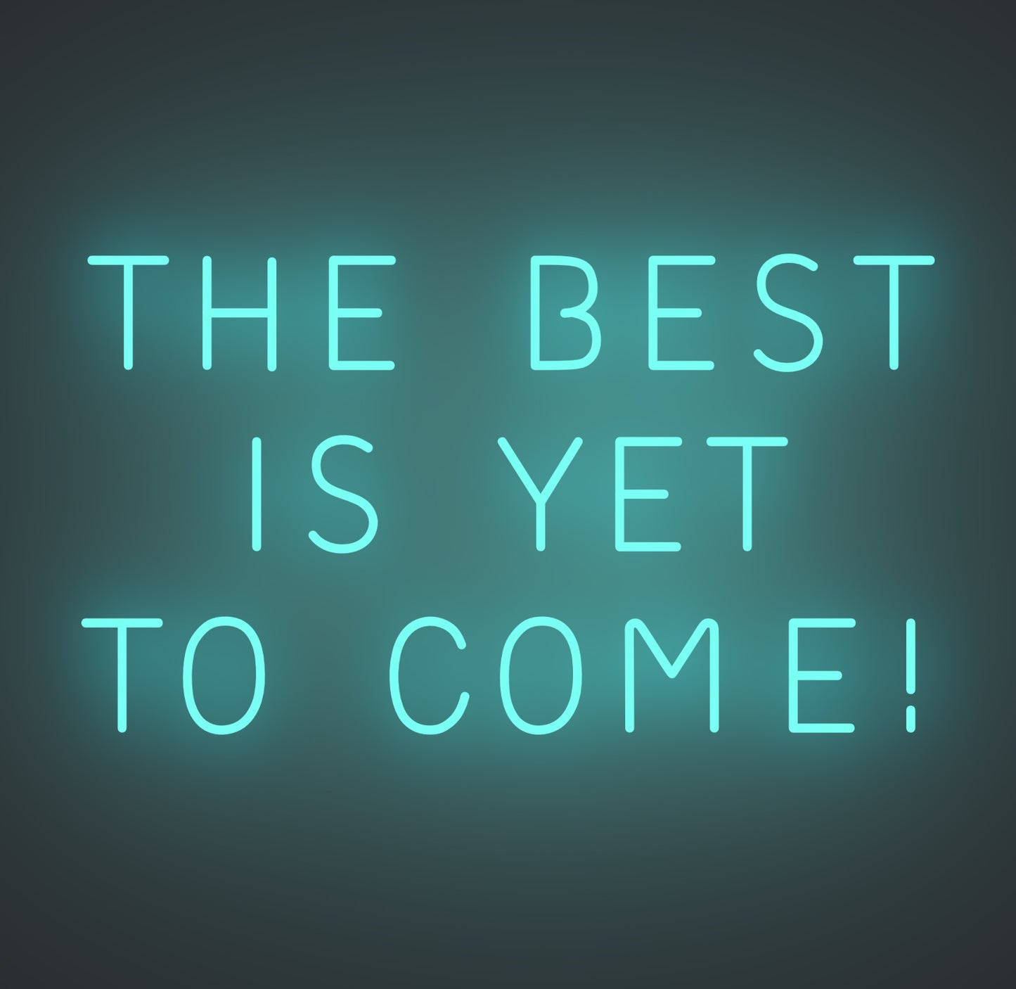 The Best is Yet To Come