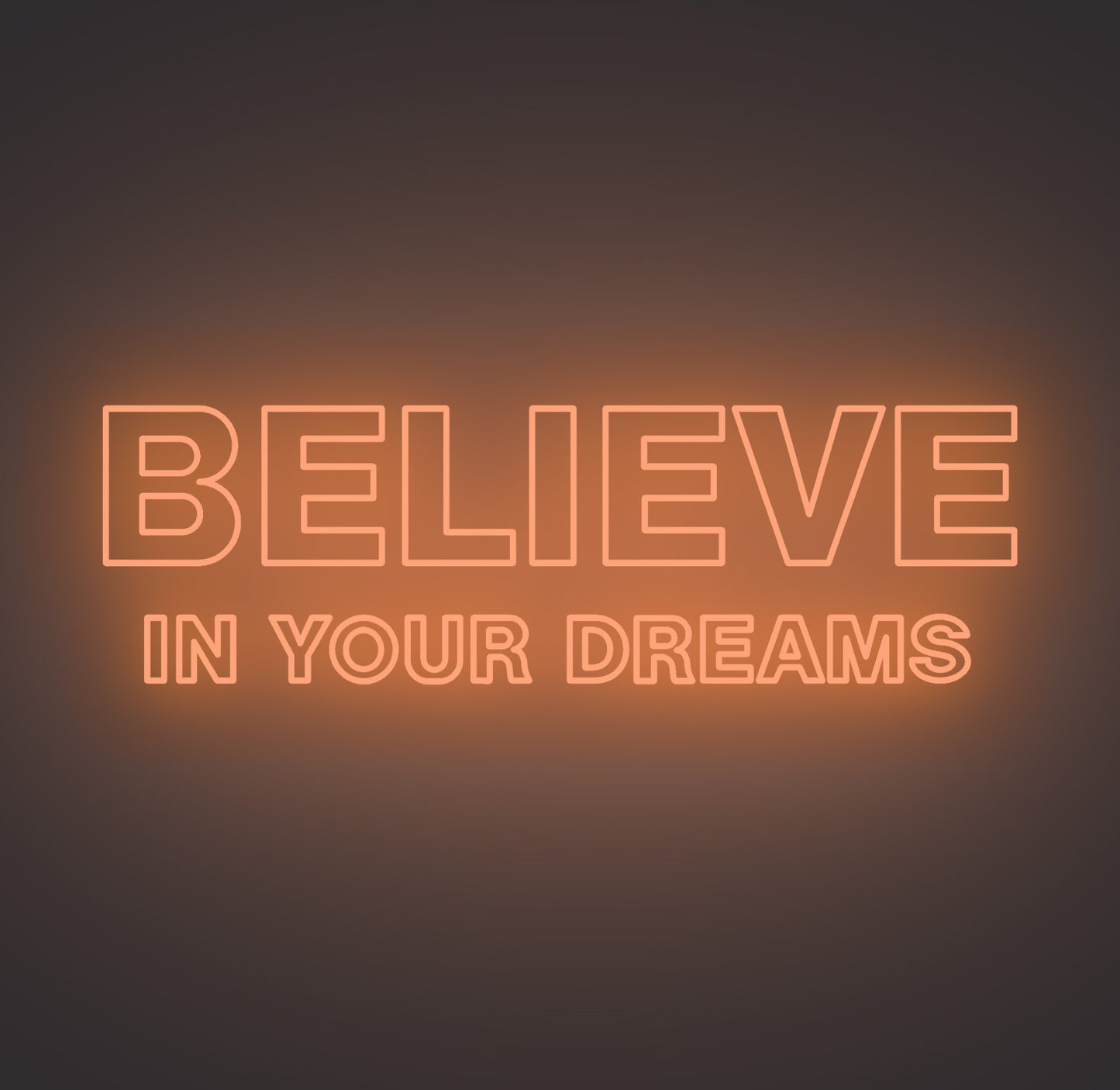 Believe in Your Dreams