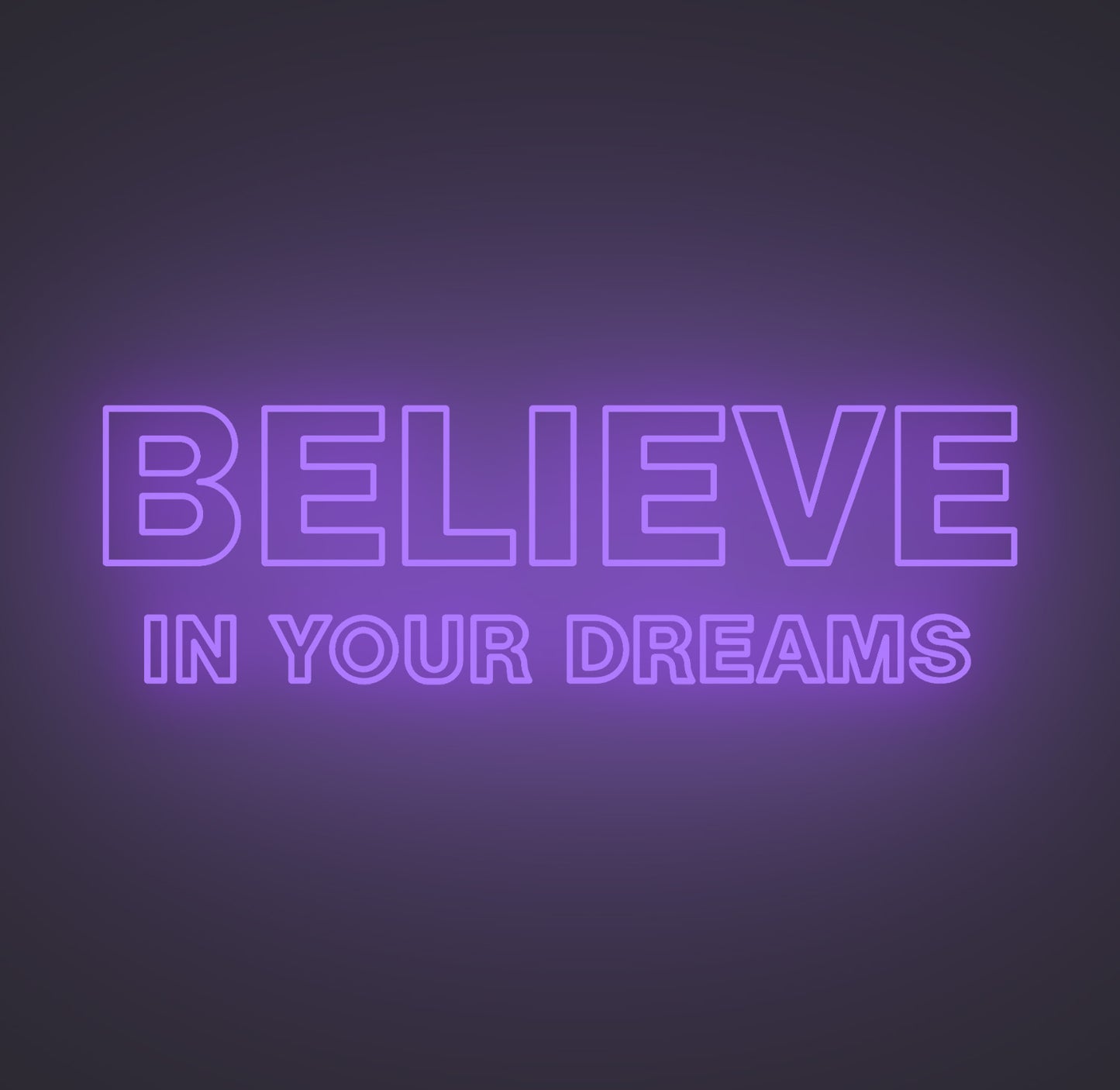 Believe in Your Dreams