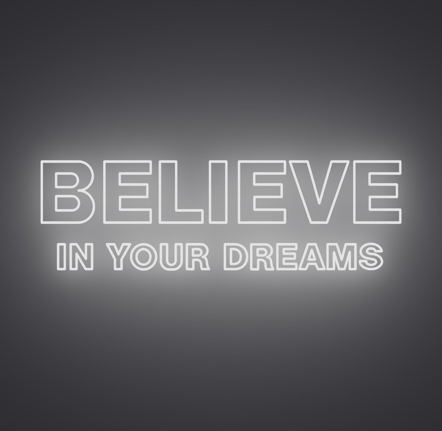 Believe in Your Dreams