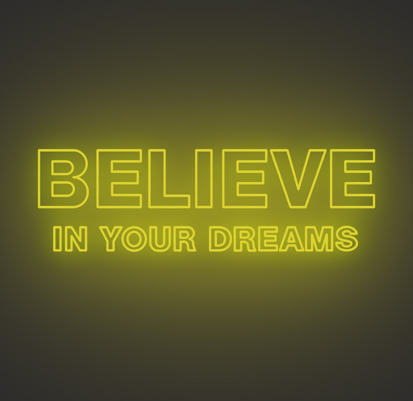 Believe in Your Dreams