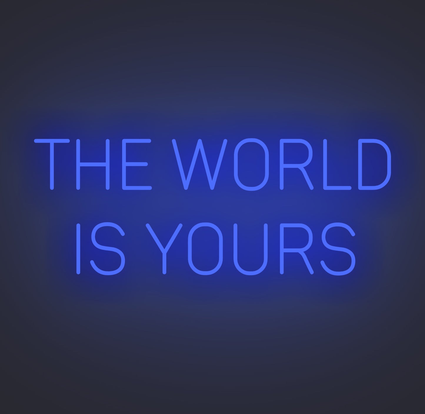 The World Is Yours