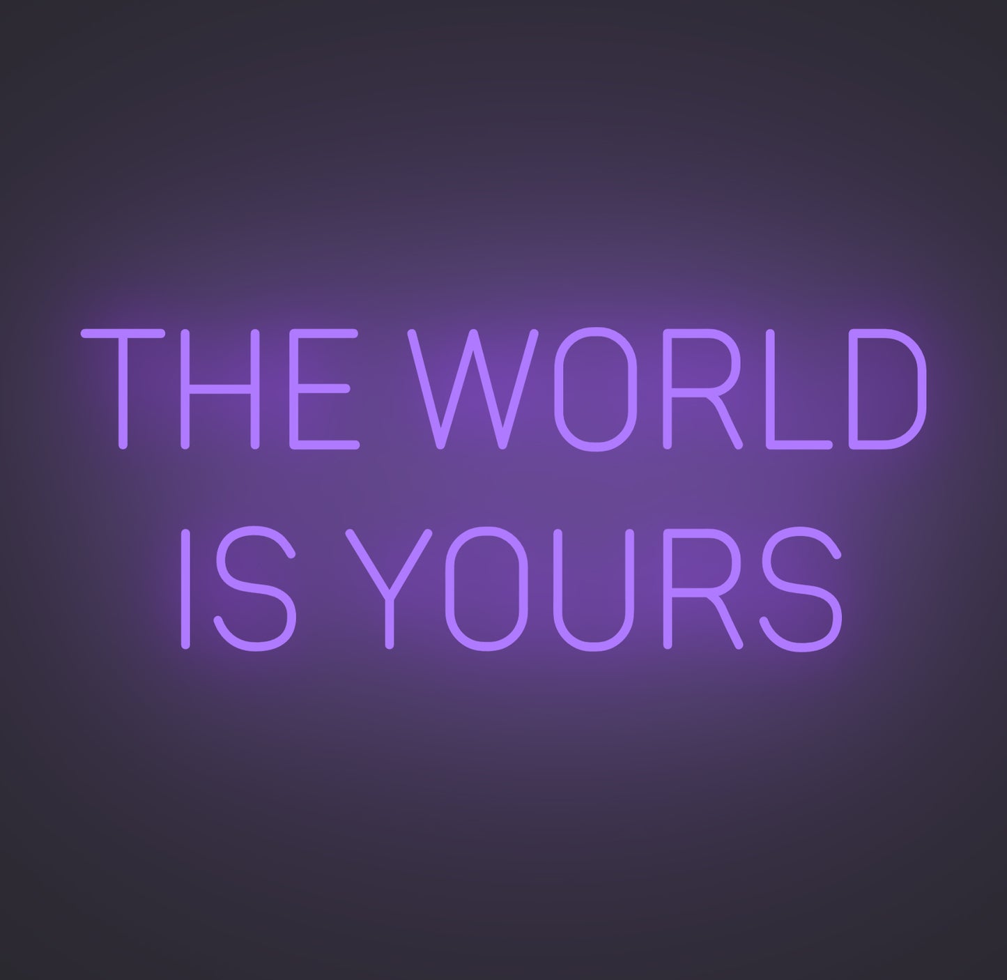The World Is Yours