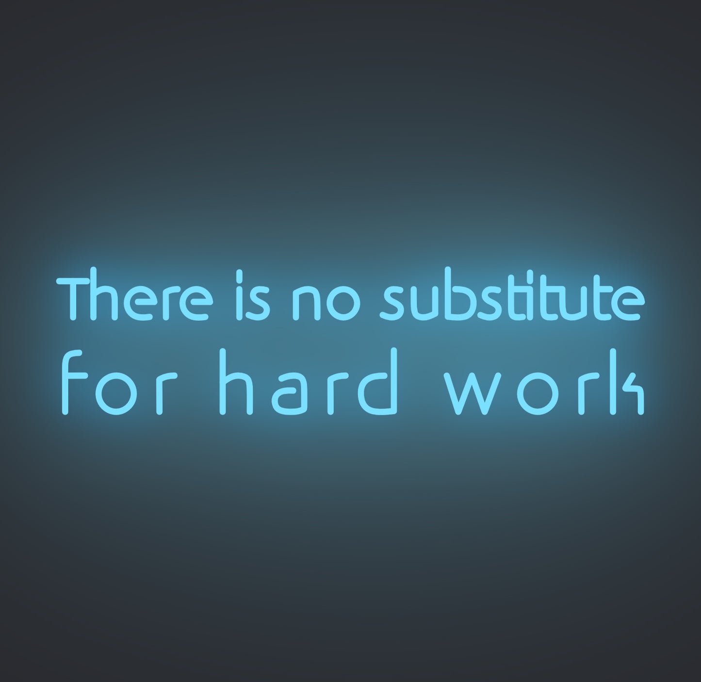 There Is No Substitute for Hard Work