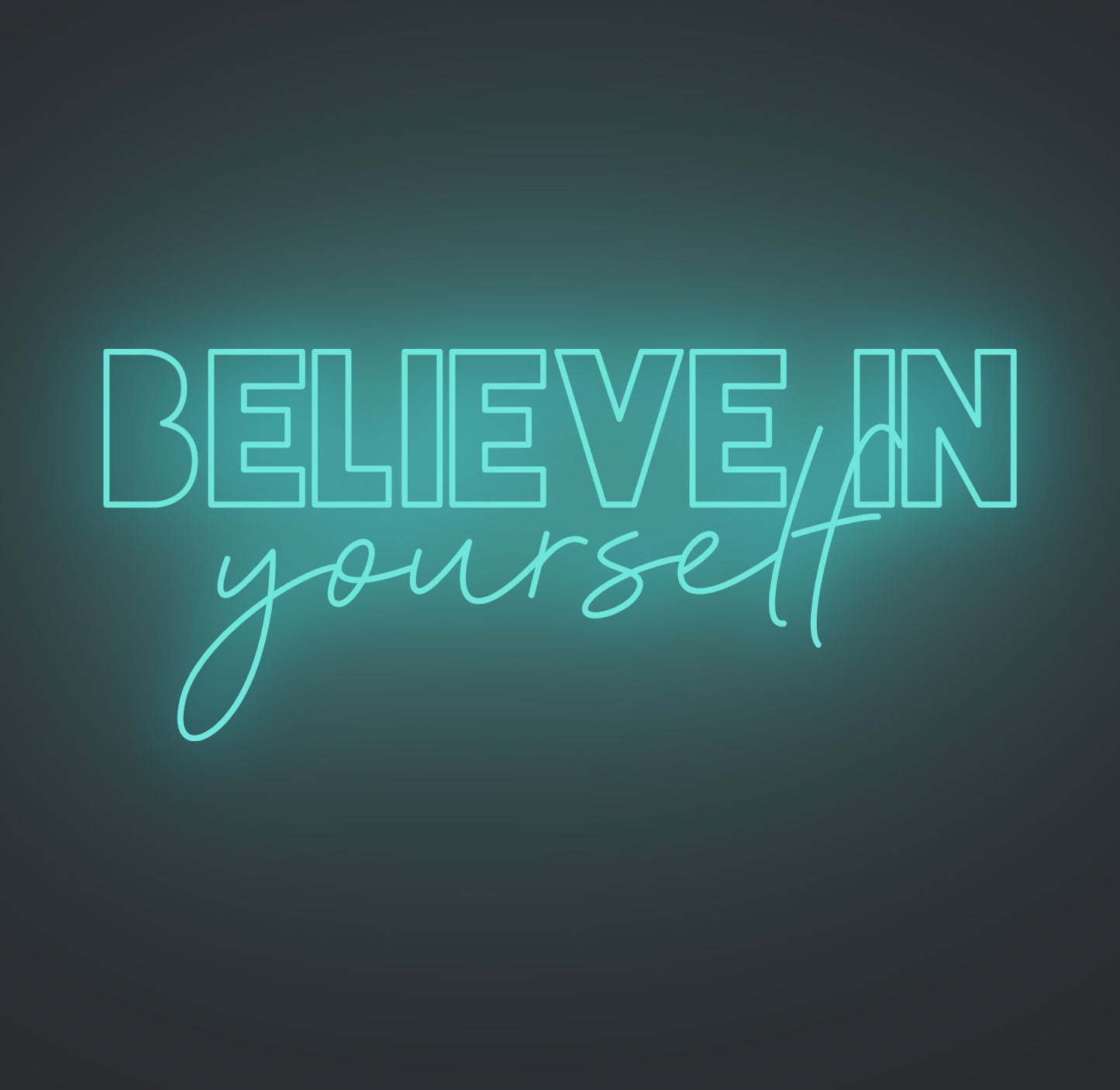 Believe in Yourself