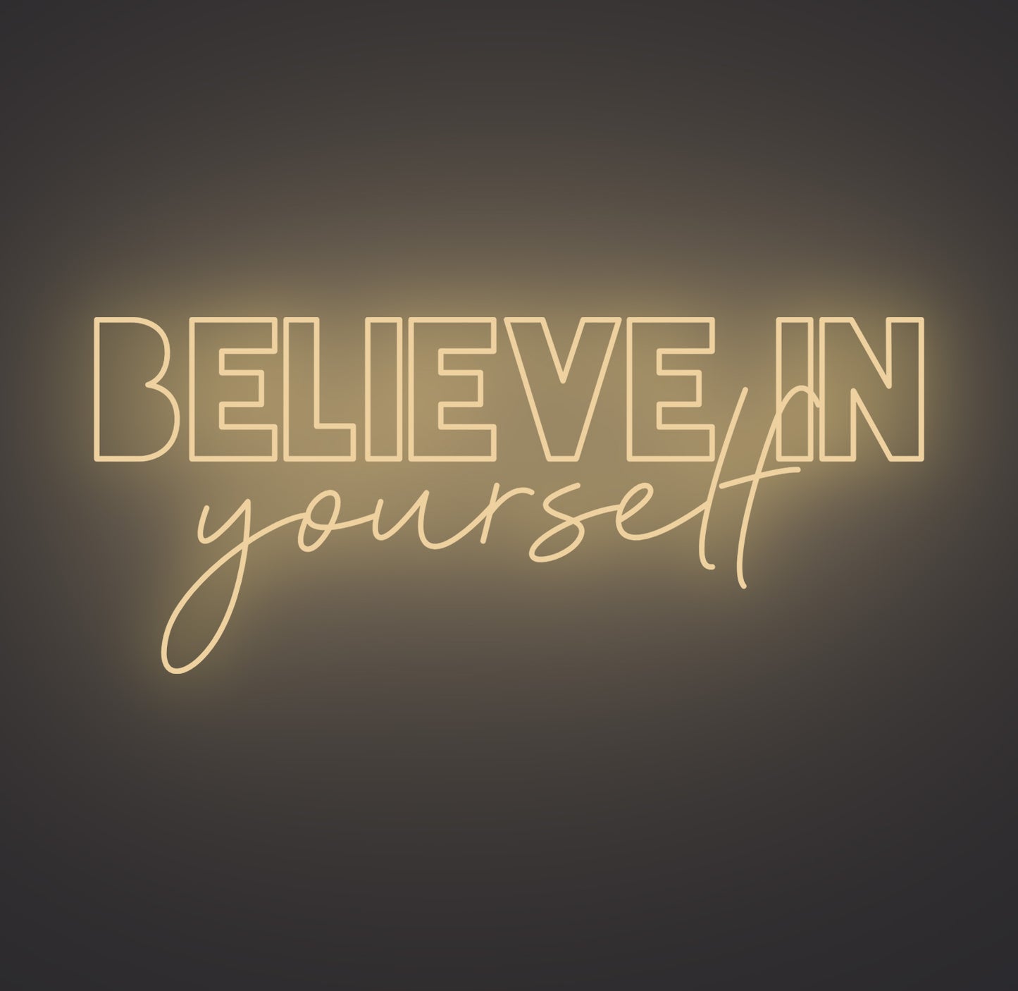 Believe in Yourself
