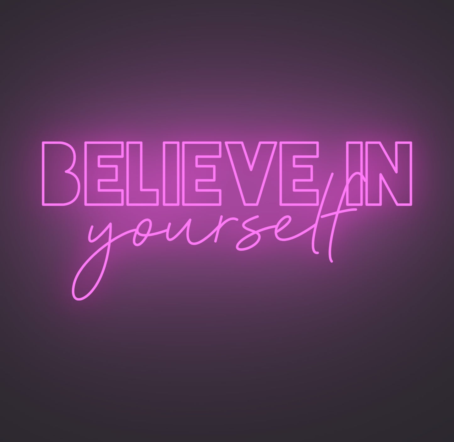 Believe in Yourself