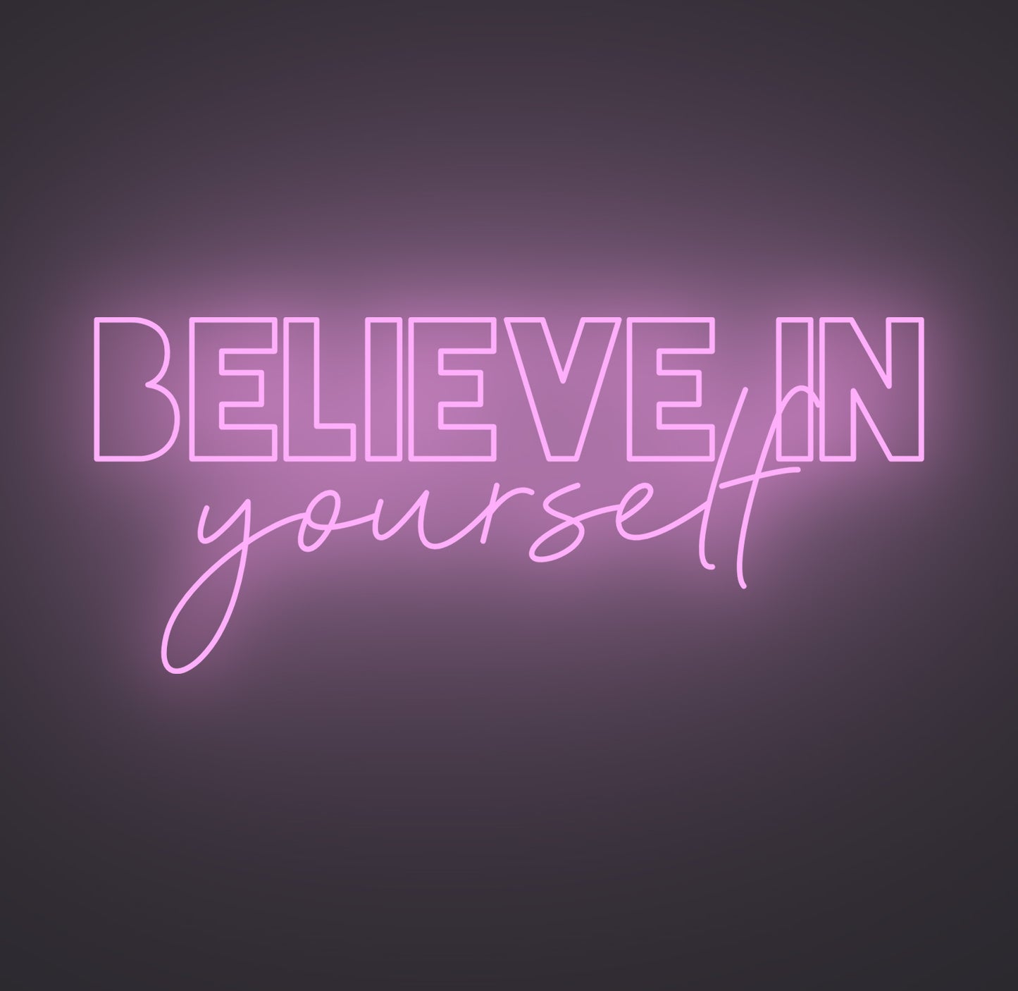 Believe in Yourself