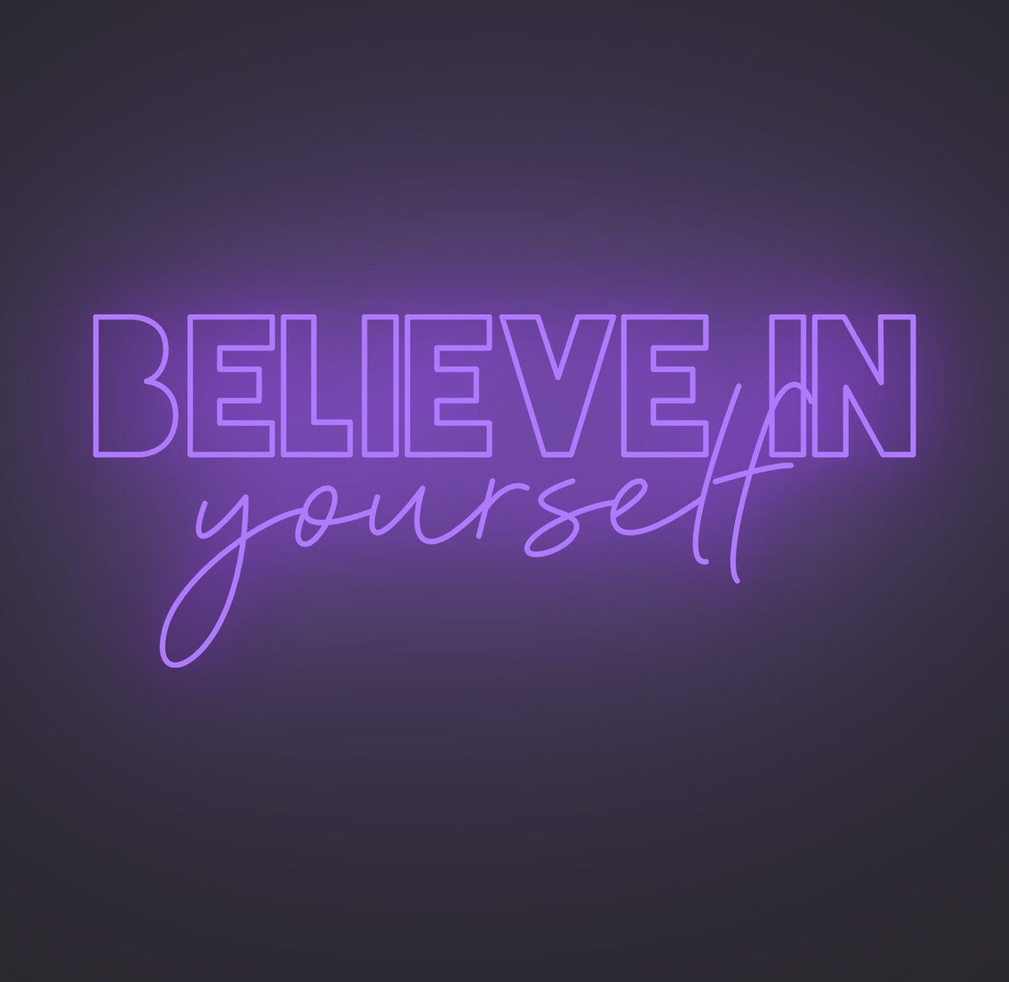 Believe in Yourself