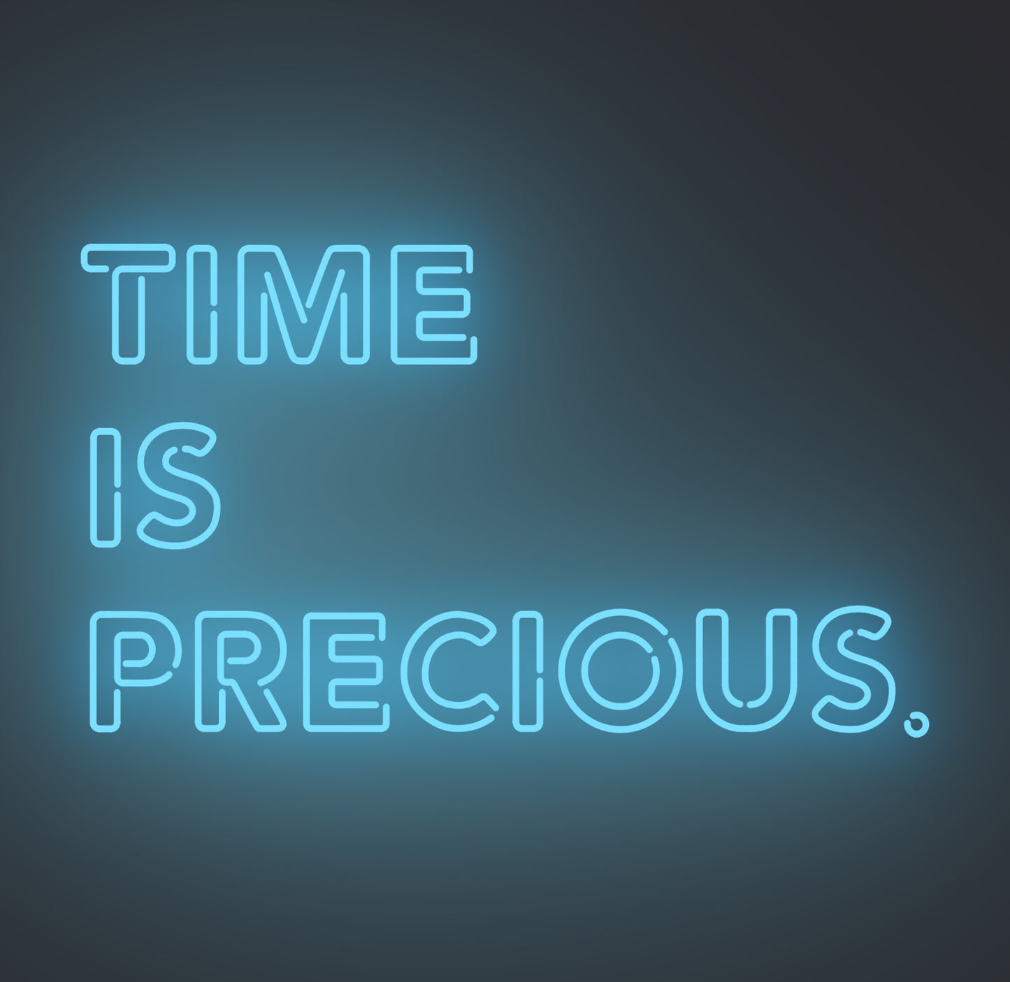 Time Is Precious