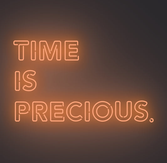 Time Is Precious