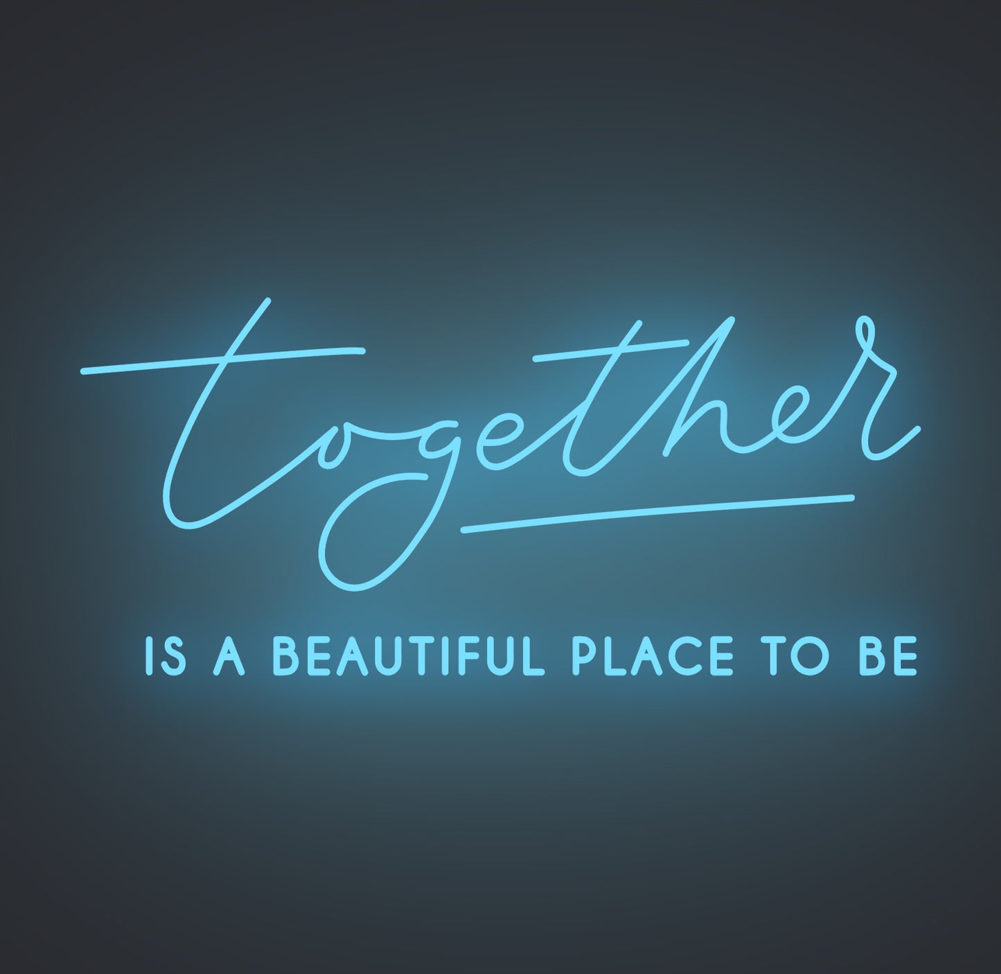 Together Is A Beautiful Place to Be 02