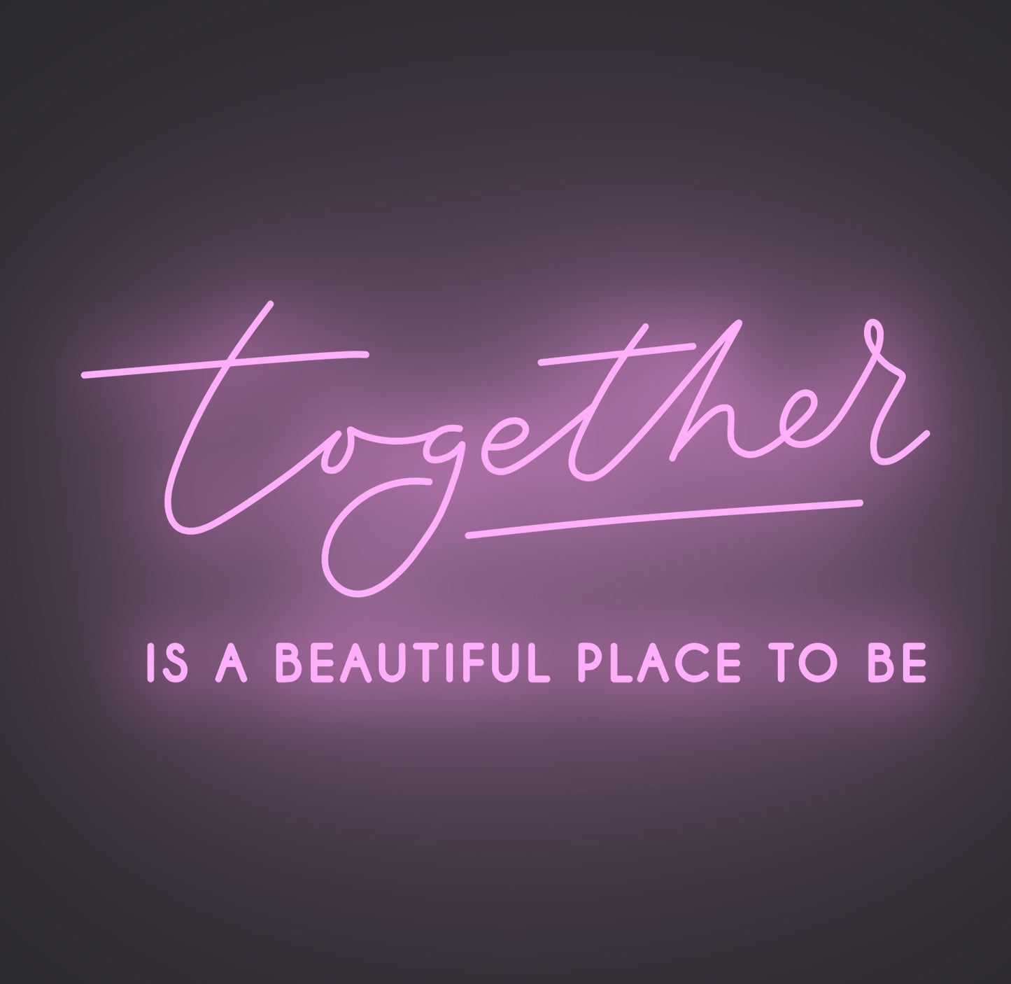 Together Is A Beautiful Place to Be 02