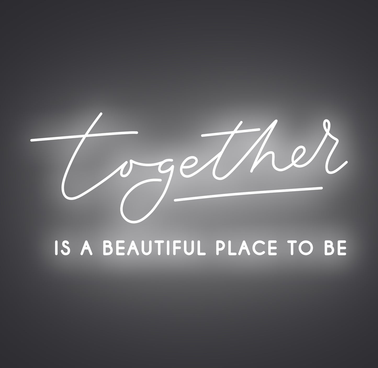 Together Is A Beautiful Place to Be 02