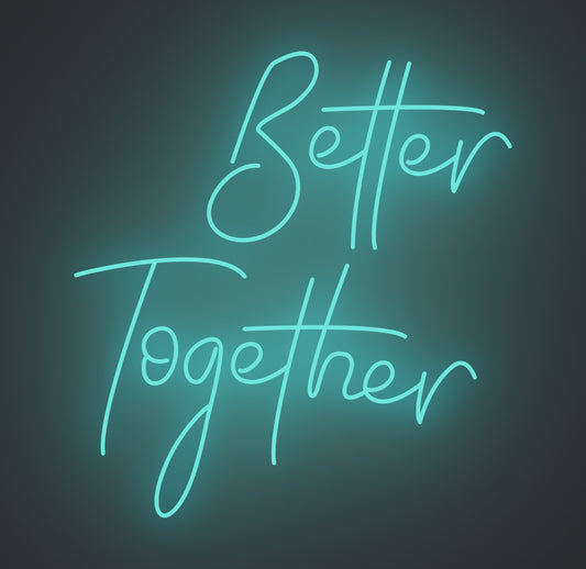 Better Together