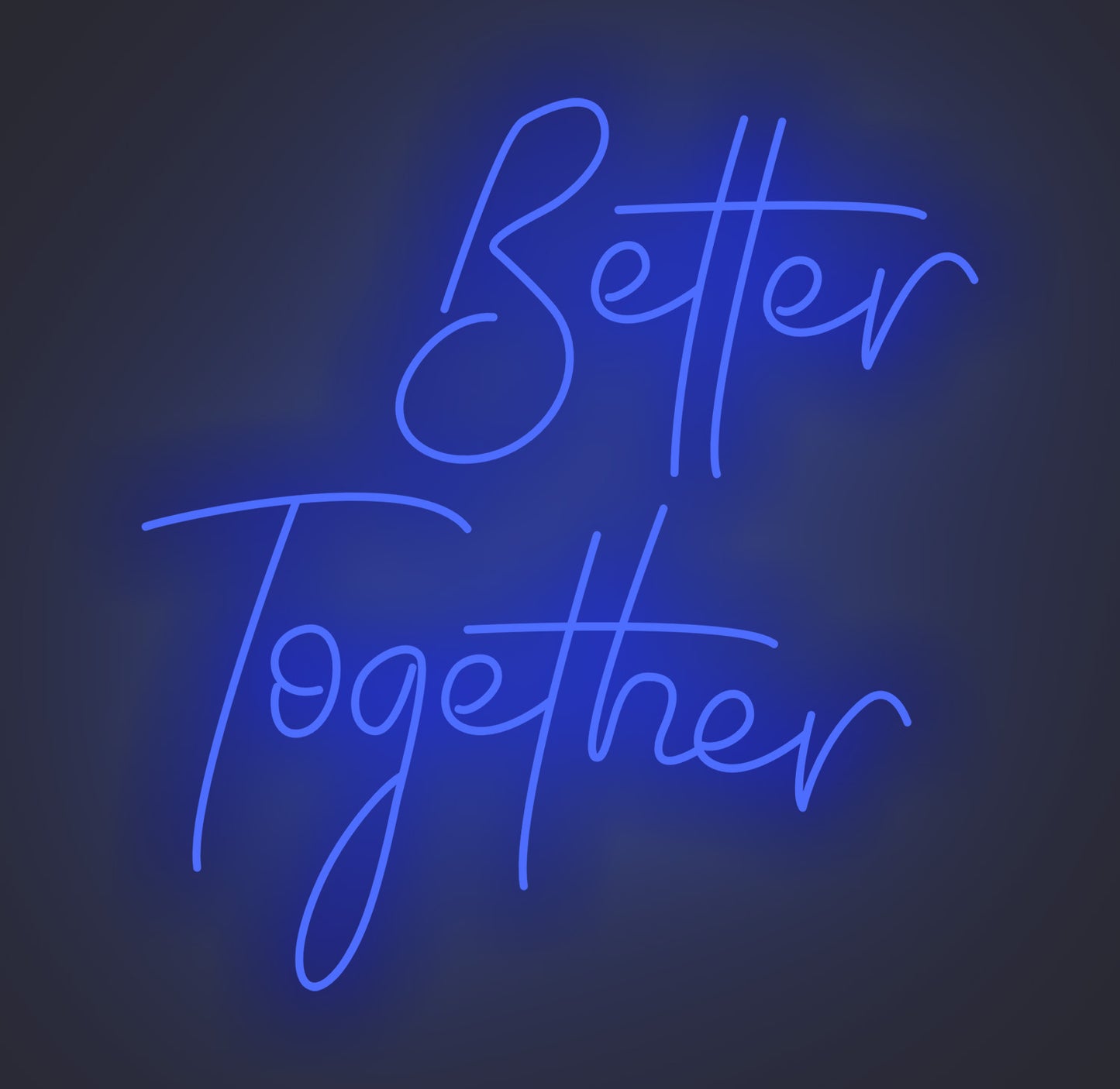 Better Together