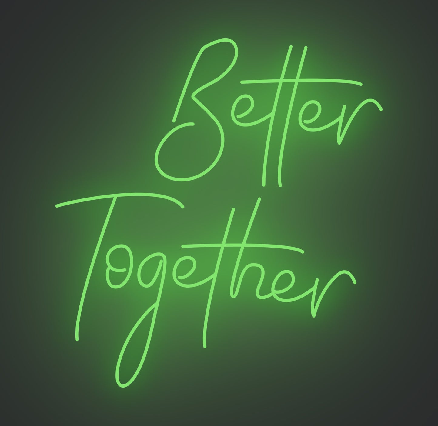 Better Together
