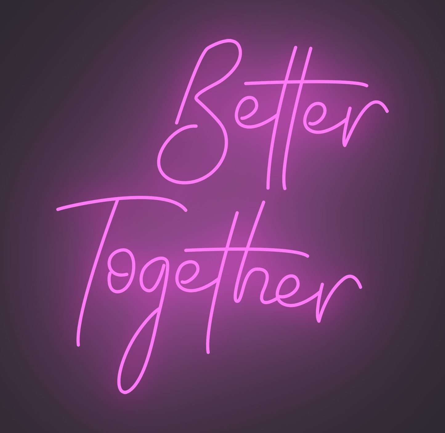 Better Together