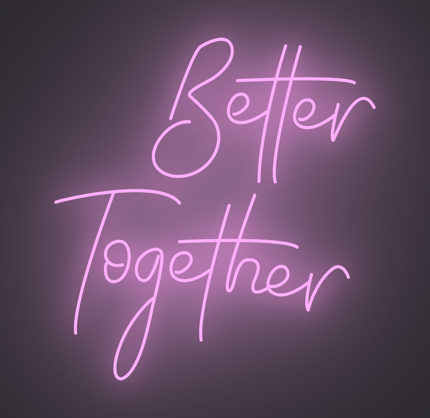 Better Together
