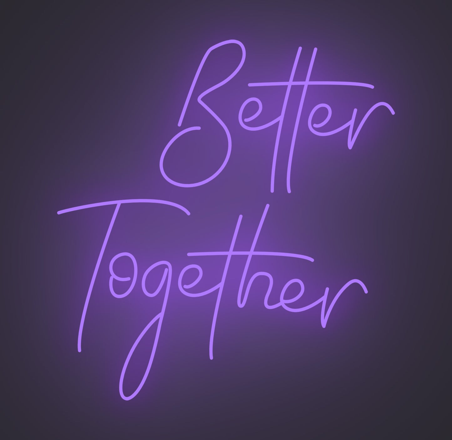 Better Together