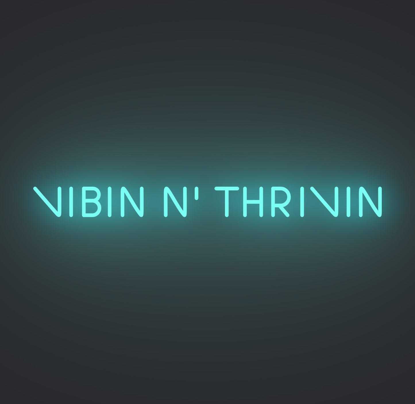 Vibin N' Thrivin