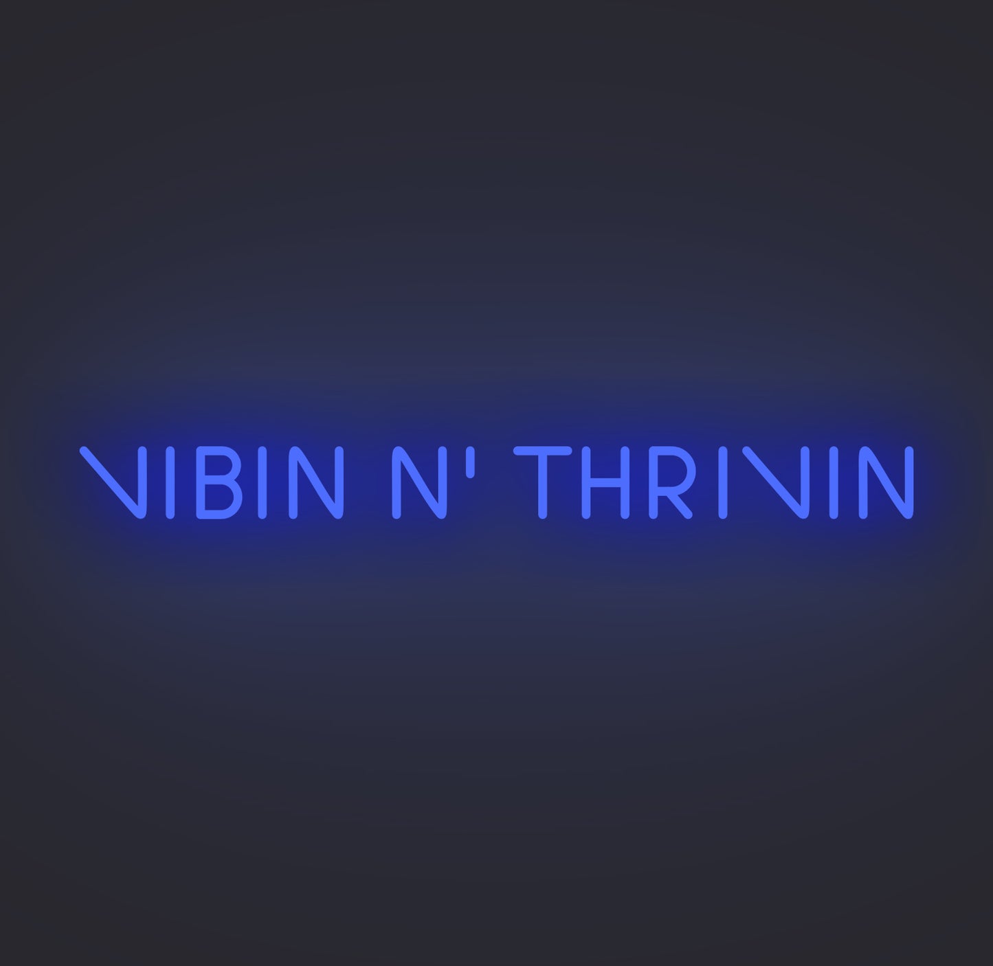 Vibin N' Thrivin